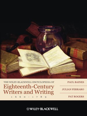 cover image of The Wiley-Blackwell Encyclopedia of Eighteenth-Century Writers and Writing 1660--1789